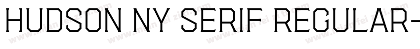 Hudson NY Serif Regular字体转换